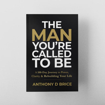 The Man You're Called To Be — A 100-Day Journey for Men
