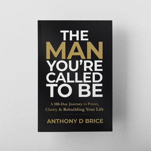The Man You're Called To Be — A 100-Day Journey for Men