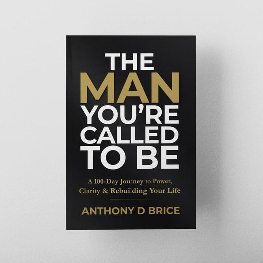 The Man You're Called To Be — A 100-Day Journey for Men